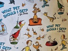 DR SEUSS, What Pet Should I Get? white background, KAUFMAN. $12 yd